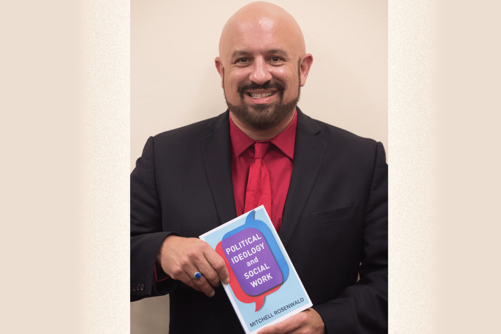 NEW BOOK: Political Ideology and Social Work: Navigating Beliefs for Effective&nbsp;Practice