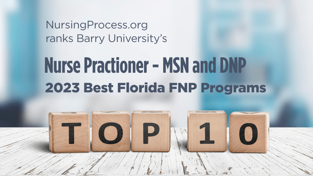 Florida’s Registered Nurses: Discover Top 10 FNP Programs for 2023 and Embrace a Lucrative, High-Demand Career&nbsp;Path